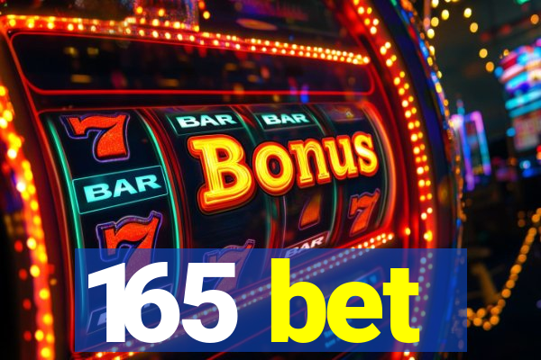 165 bet